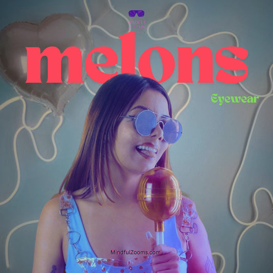 Melons | Trendy Zooms for Men & Women